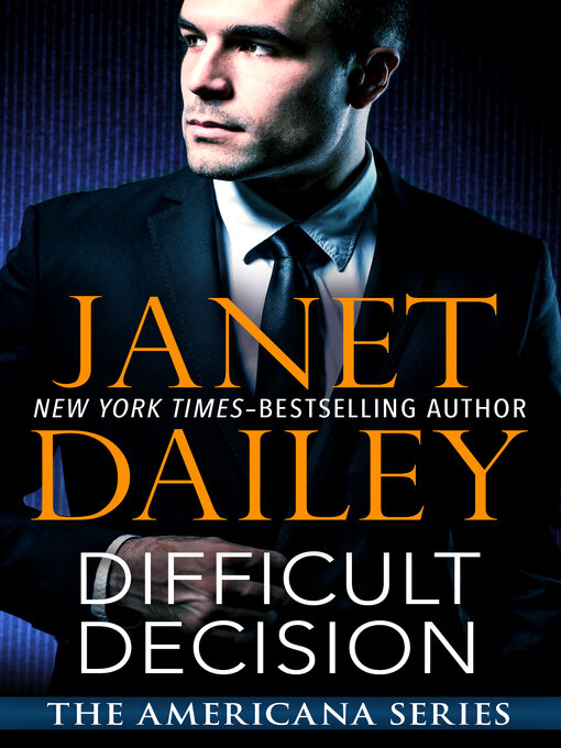 Title details for Difficult Decision by Janet Dailey - Available